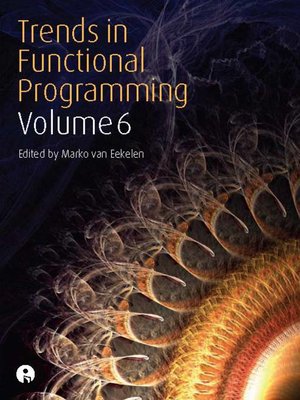 cover image of Trends in Functional Programming, Volume 6